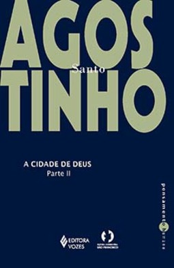 A cidade de Deus: parte II - Contra os pagãos