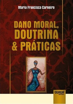 Dano Moral, Doutrina & Práticas
