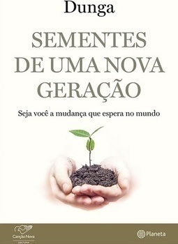 SEMENTES DE UMA NOVA GERAÇAO
