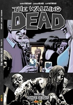 The Walking Dead: Longe Demais - Vol. 13