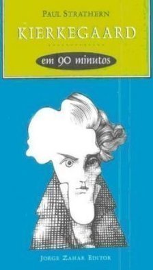 Kierkegaard em 90 Minutos