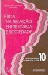 Ética na Relação Entre Igreja Soc.