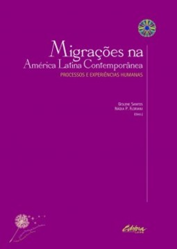 Migrações na América Latina contemporânea: processos e experiências humanas