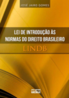 Lei de introdução às normas do direito brasileiro: LINDB