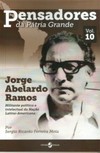 Jorge Abelardo Ramos: militante político e intelectual da nação latino-americana