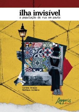 Ilha invisível: a população de rua em pauta