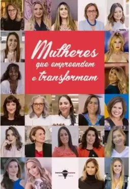 Mulheres que empreendem e transformam