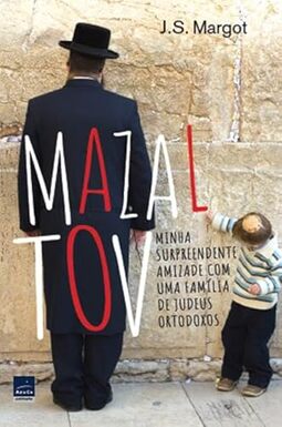 Mazal tov: Minha surpreendente amizade com uma família de judeus ortodoxos