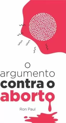 O Argumento Contra o Aborto