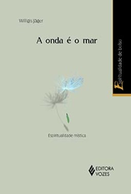 A onda é o mar: espiritualidade mística