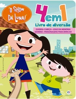 O show da Luna!: 4 em 1 - Livro de diversão