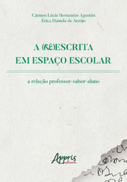A (re)escrita em espaço escolar: a relação professor-saber-aluno