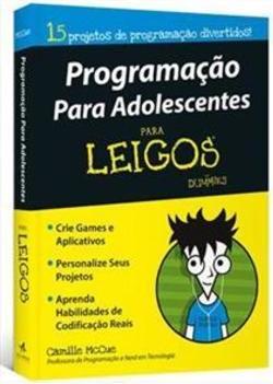 PROGRAMAÇAO PARA ADOLESCENTES PARA LEIGOS