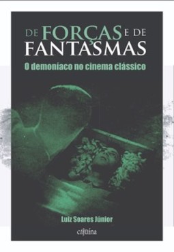 De forças e de fantasmas: o demoníaco no cinema clássico