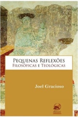 Pequenas Reflexões Filosóficas e Teológicas