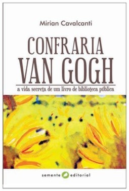 Confraria Van Gogh: a vida secreta de um livro de biblioteca pública