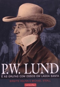 P. W. Lund e as grutas com ossos em Lagoa Santa