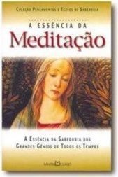 A Essência da Meditação