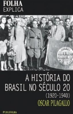 A História do Brasil no Século 20 (1920-1940)