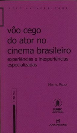 Vôo Cego do Ator no Cinema Brasileiro