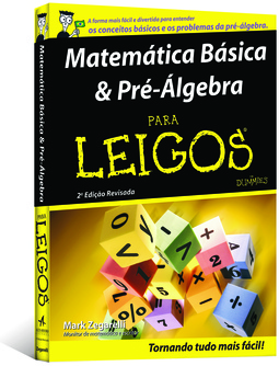 MATEMATICA BASICA E PRE-ALGEBRA PARA LEIGOS