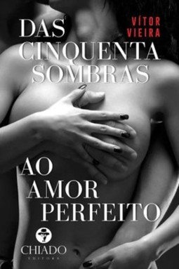 Das cinquenta sombras ao amor perfeito