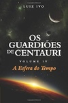 A Esfera do Tempo (Os Guardiões de Centauri #4)