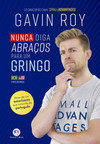 Nunca diga abraços para um gringo