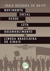 Movimento social surdo e luta pelo reconhecimento da língua brasileira de sinais: história, desafios e avanços