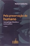 Pela preservação do humano: antropologia filosófica e teoria política