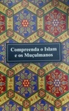 Compreenda o Islam e os mulçumanos