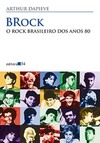 BRock: o rock brasileiro dos anos 80