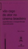 Vôo Cego do Ator no Cinema Brasileiro
