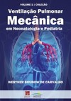 Ventilação pulmonar mecânica em neonatologia e pediatria