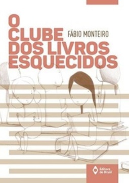 O Clube dos Livros Esquecidos (Série Todaprosa)