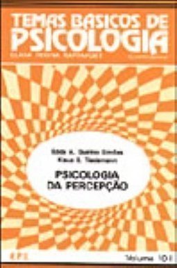 Temas Básicos de Psicologia: Psicologia da Percepção - vol. 1