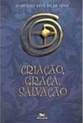 Criação, Graça, Salvação