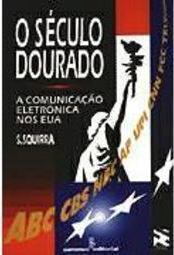 O Século Dourado: a Comunicação Eletrônica nos EUA
