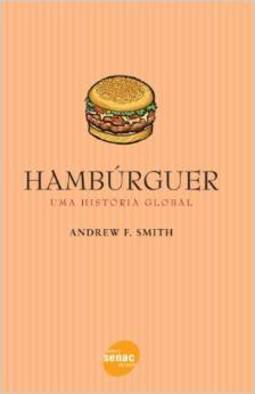 HAMBURGUER - UMA HISTORIA GLOBAL