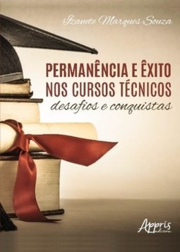 Permanência e êxito nos cursos técnicos: desafios e conquistas