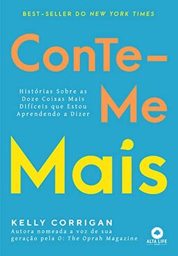 Conte-me Mais: História Sobre as Doze Coisas Mais Difíceis que Estou Aprendendo a Dizer