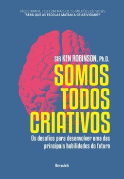 Somos todos criativos: os desafios para desenvolver uma das principais habilidades do futuro