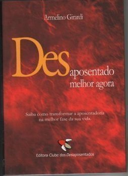 DESAPOSENTADO MELHOR AGORA