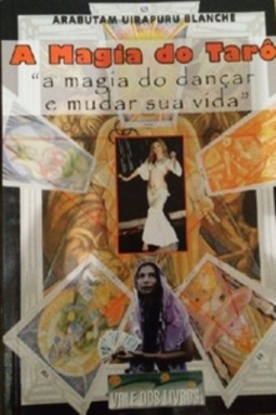 A Magia Do Tarô - "A Magia Do Dançar E Mudar Sua Vida"