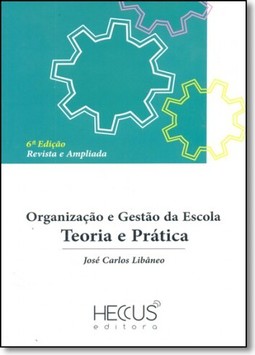 Organizacao E Gestao Da Escola : Teoria E Pratica