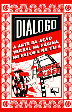 Diálogo: a arte da ação verbal na página, no palco e na tela