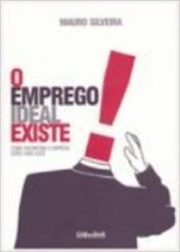 O Emprego Ideal Existe
