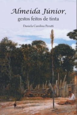 Almeida Júnior, gestos feitos de tinta