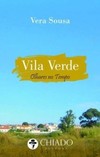 Vila Verde: olhares no tempo