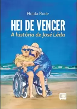 Hei de vencer: A história de José Léda